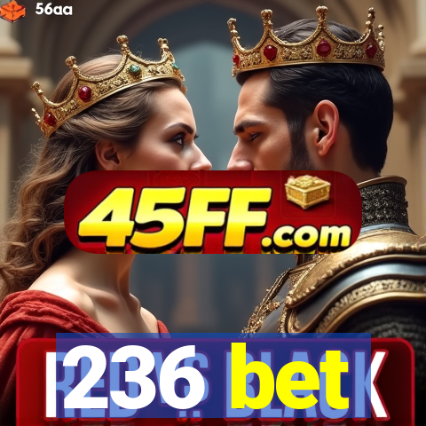 236 bet
